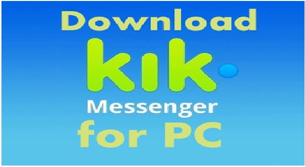 How to Download KIK Messenger for PC Computer (Windows 78VistaXP)