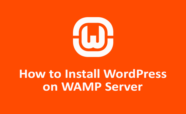 How to Install WordPress on WAMP Server.