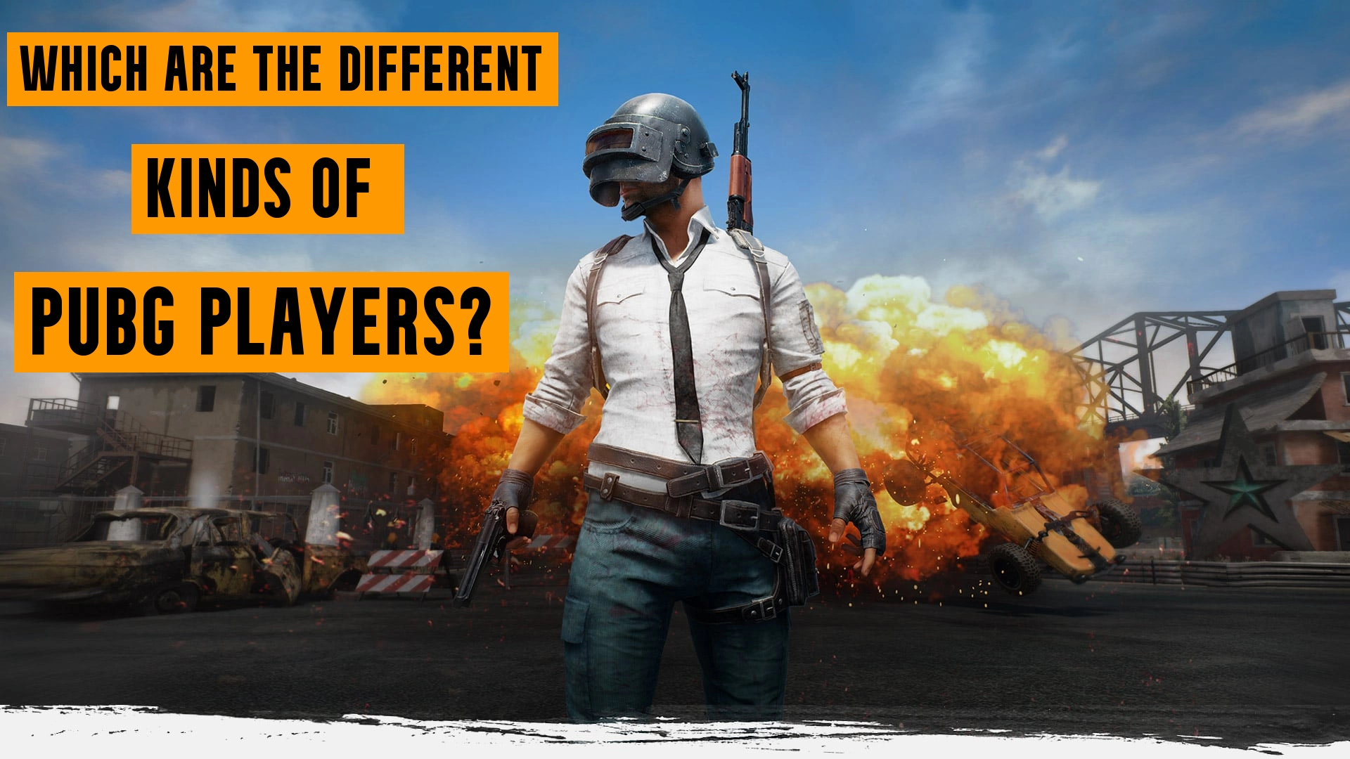 Which are the Different Kinds of PUBG Players?