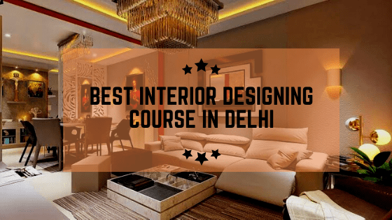 Interior Designing Institute in Delhi