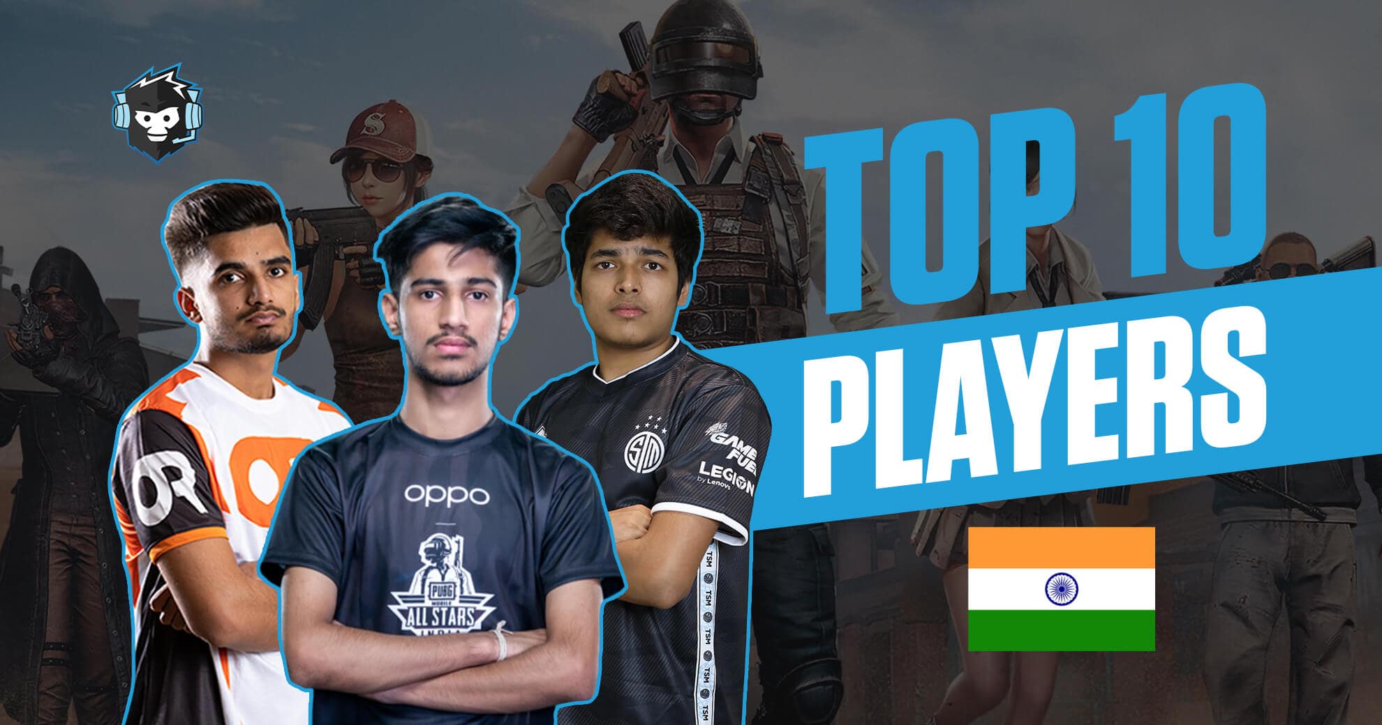 Top 10 PUBG Players of India