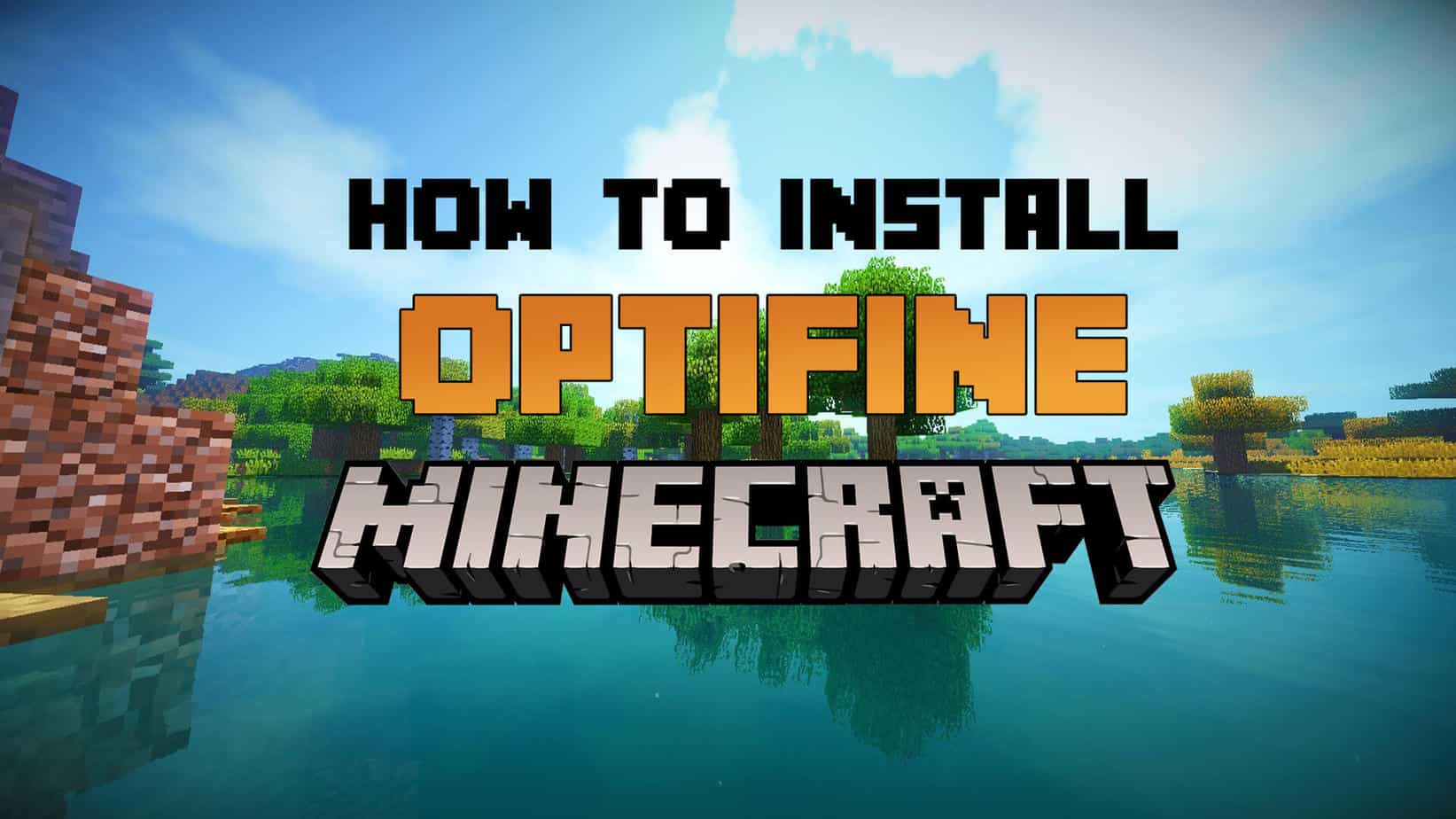 How to Install optiFine for Minecraft