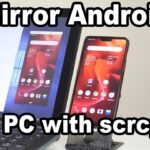 Mirroring Android Screen to PC With Scrcpy