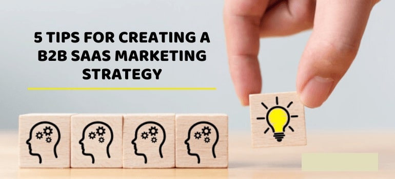 B2B Saas Marketing Strategies