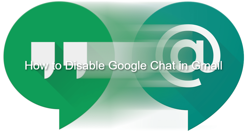 Disable Google Chat