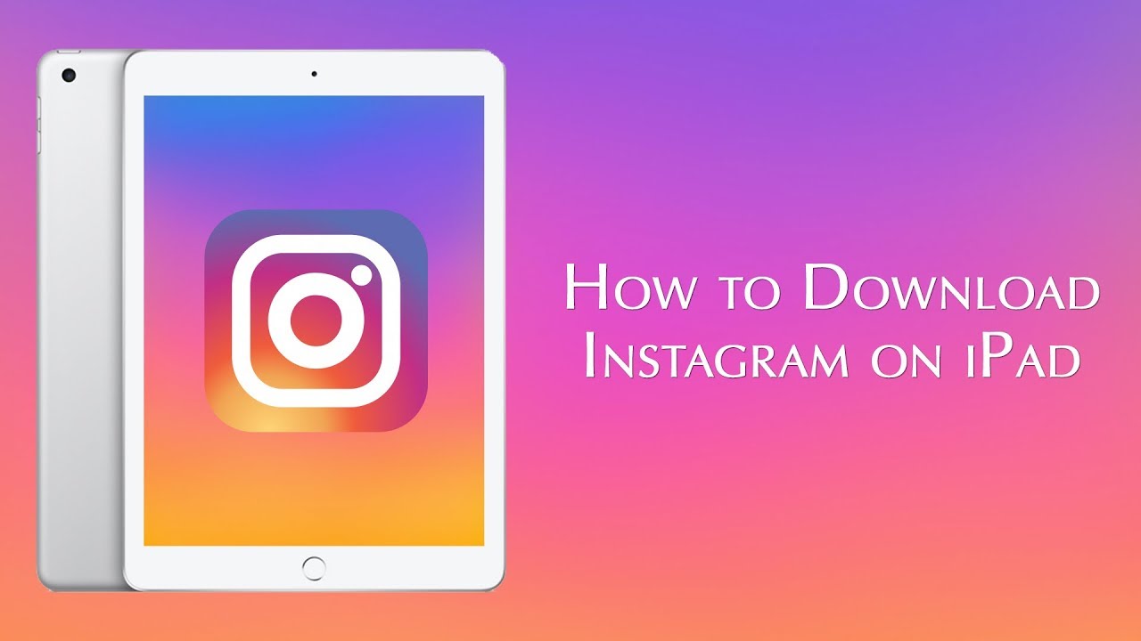 How to Get Instagram for iPad