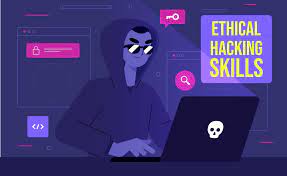 Skills Needed To Become An Ethical Hacker.