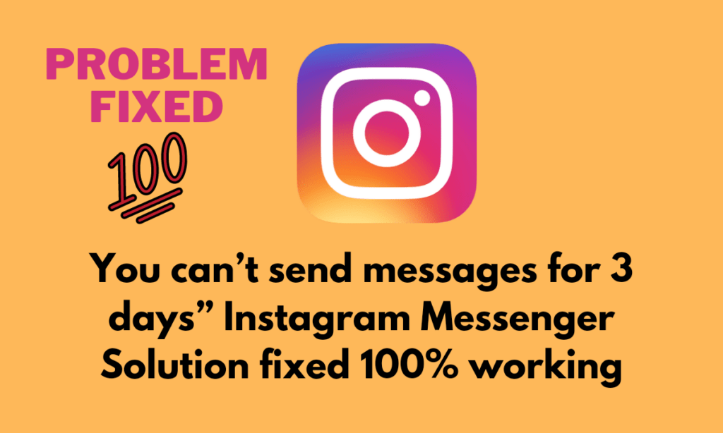 How to fix “You Can’t Send Messages for 3 Days” warning on Instagram