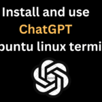 Install-and-use-ChatGPT-in-Ubuntu-linux-terminal-min