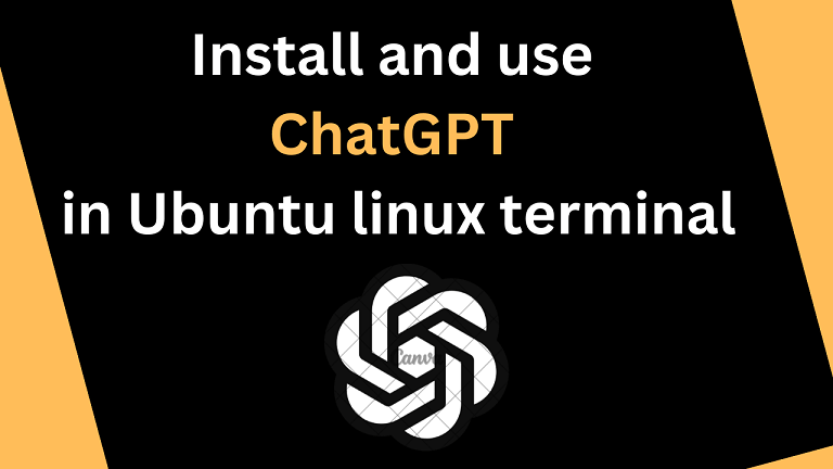 ChatGPT from Ubuntu Terminal using ShellGPT