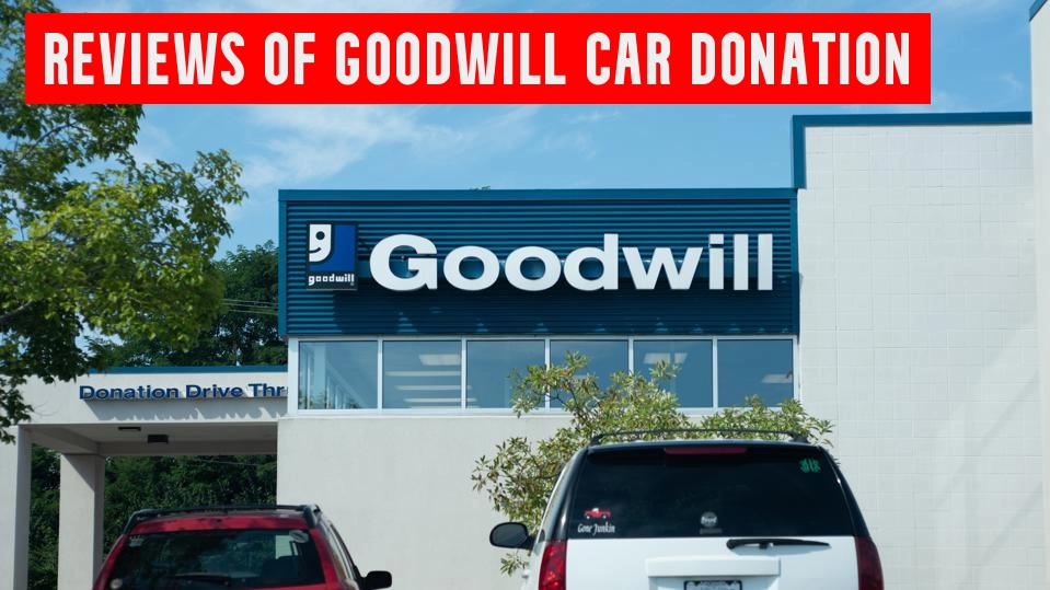Goodwill Car Donation Reviews
