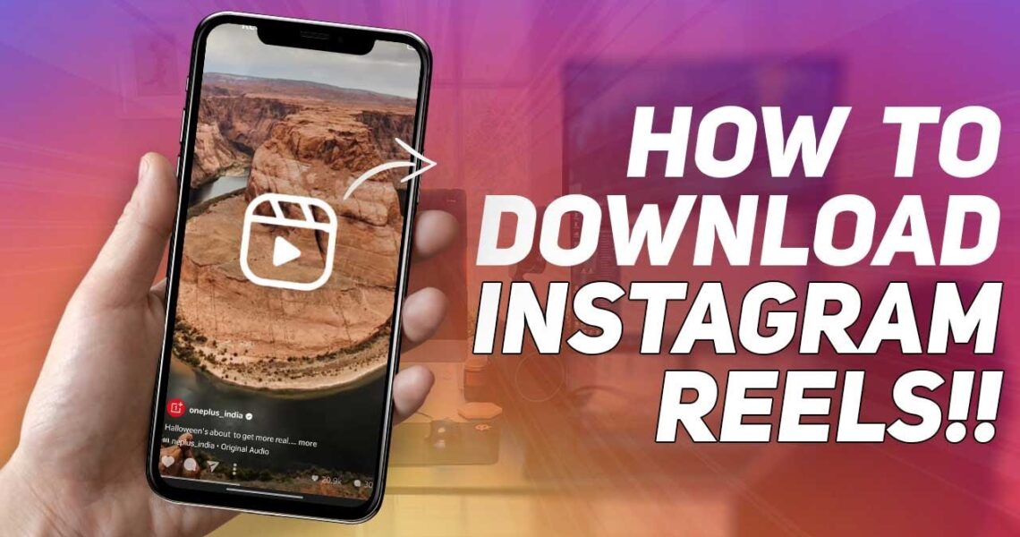 How to Download Instagram Reel Videos