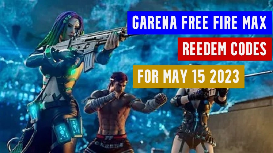 Latest Garena Free Fire MAX Redeem Codes and Events for May 15 2023